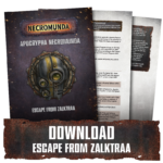 Apocrypha Necromunda: Escape from Zalktraa