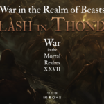 War in the Mortal Realm XXVII – Clash in Thondia